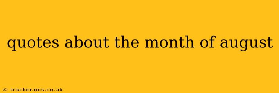 quotes about the month of august