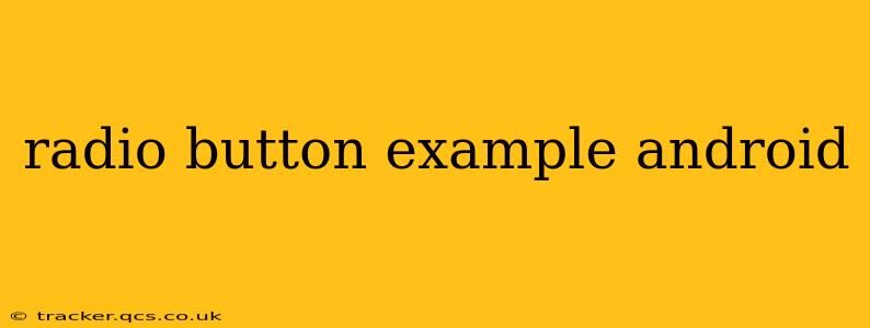 radio button example android