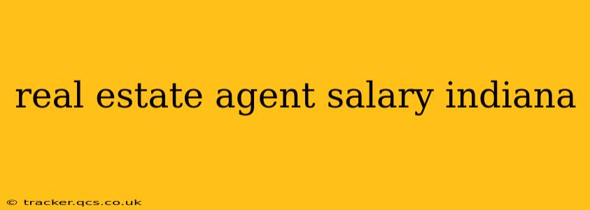 real estate agent salary indiana