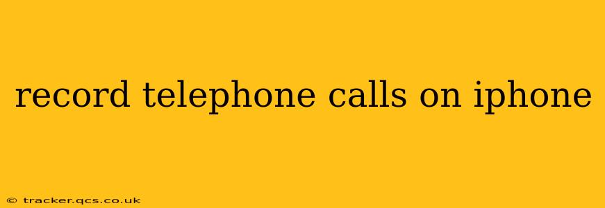 record telephone calls on iphone