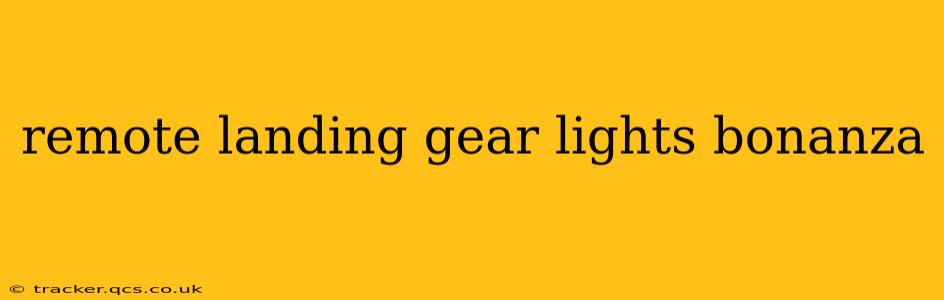remote landing gear lights bonanza