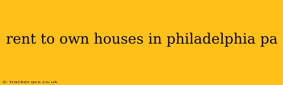 rent to own houses in philadelphia pa