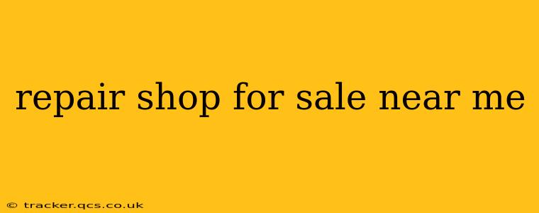 repair shop for sale near me
