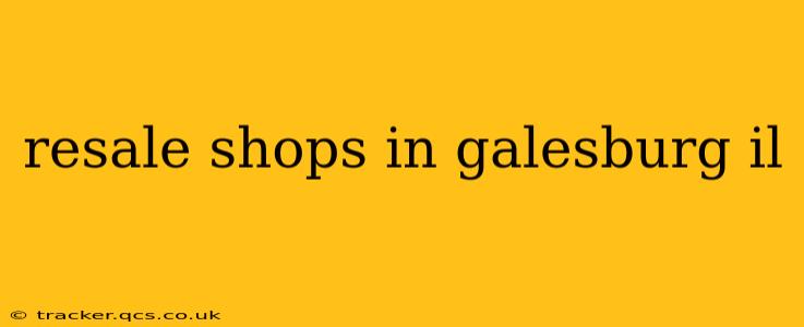 resale shops in galesburg il