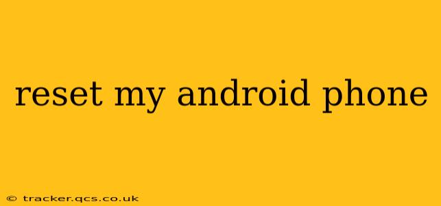 reset my android phone