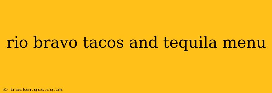 rio bravo tacos and tequila menu