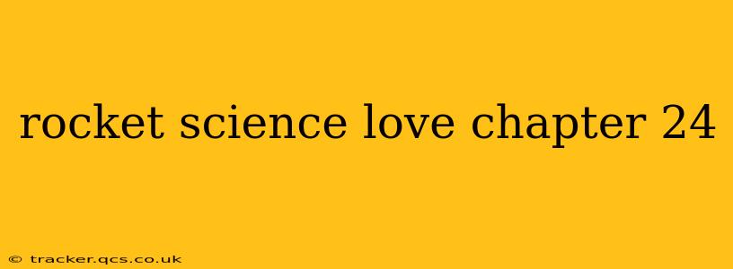 rocket science love chapter 24