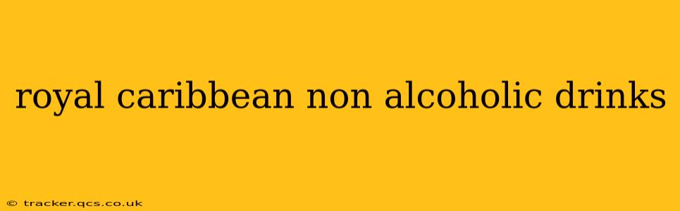 royal caribbean non alcoholic drinks