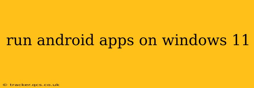 run android apps on windows 11