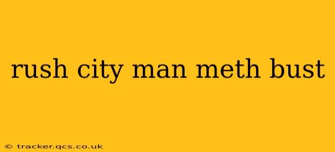 rush city man meth bust