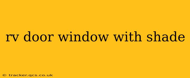 rv door window with shade