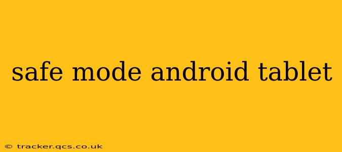 safe mode android tablet