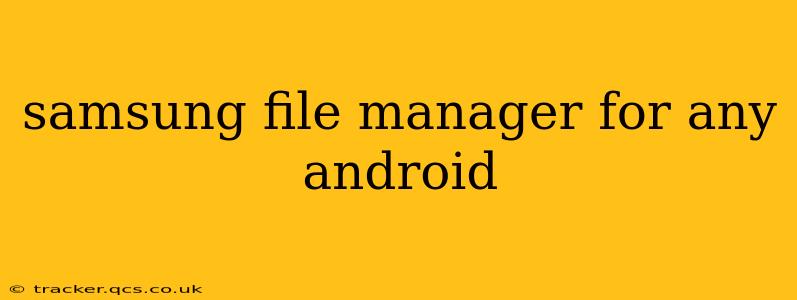 samsung file manager for any android