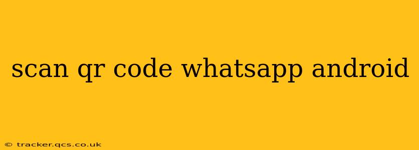 scan qr code whatsapp android