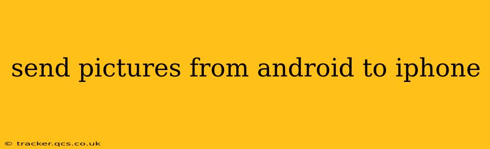 send pictures from android to iphone