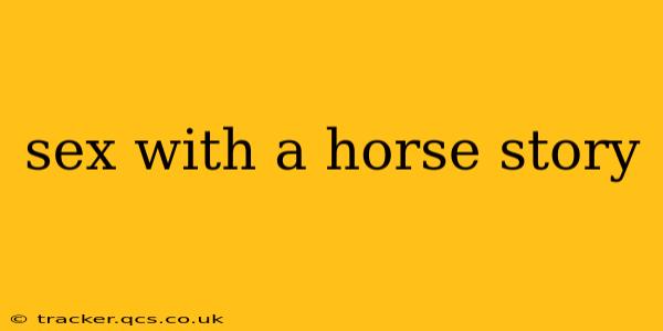 sex with a horse story