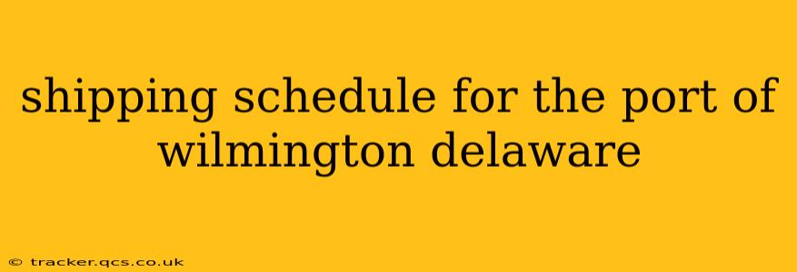 shipping schedule for the port of wilmington delaware