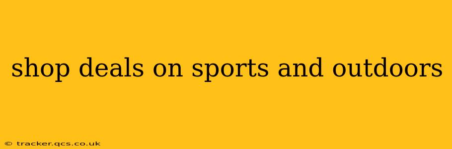shop deals on sports and outdoors