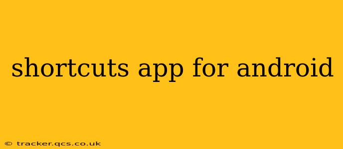 shortcuts app for android