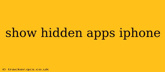 show hidden apps iphone