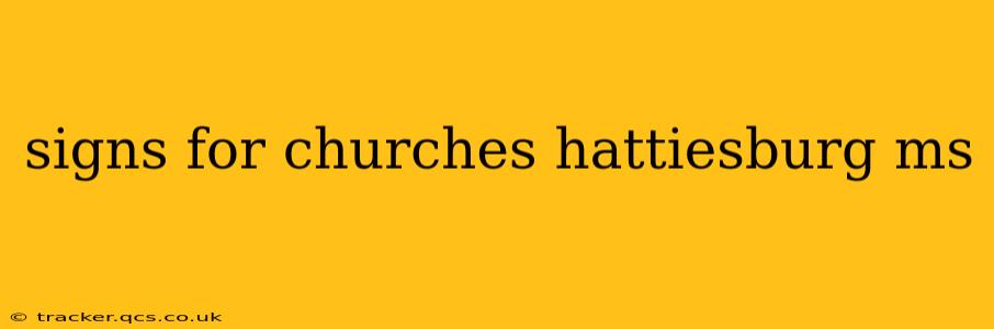 signs for churches hattiesburg ms