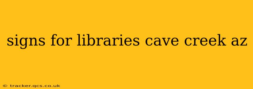 signs for libraries cave creek az