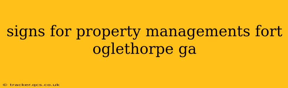 signs for property managements fort oglethorpe ga