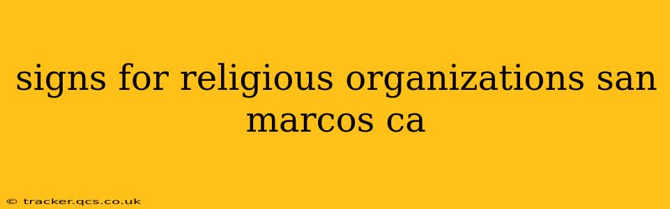 signs for religious organizations san marcos ca
