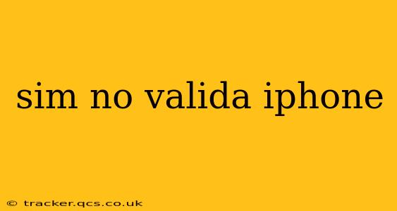 sim no valida iphone