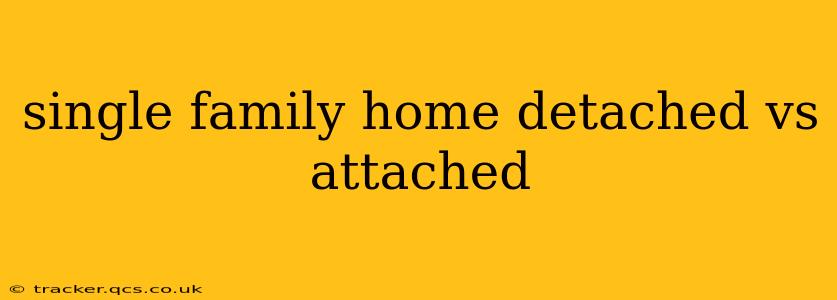 single family home detached vs attached