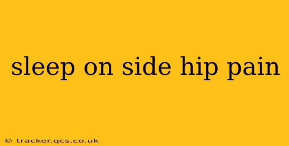 sleep on side hip pain