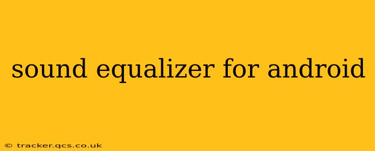 sound equalizer for android