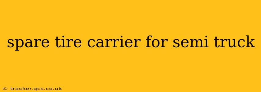 spare tire carrier for semi truck