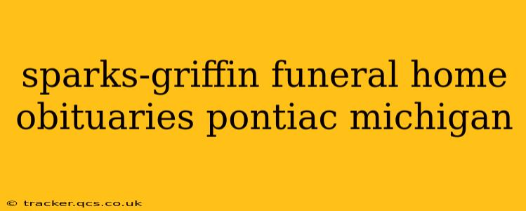 sparks-griffin funeral home obituaries pontiac michigan