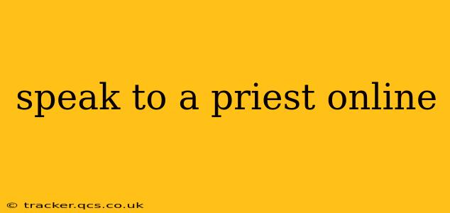 speak to a priest online