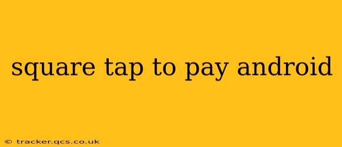 square tap to pay android