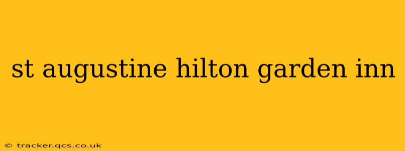 st augustine hilton garden inn