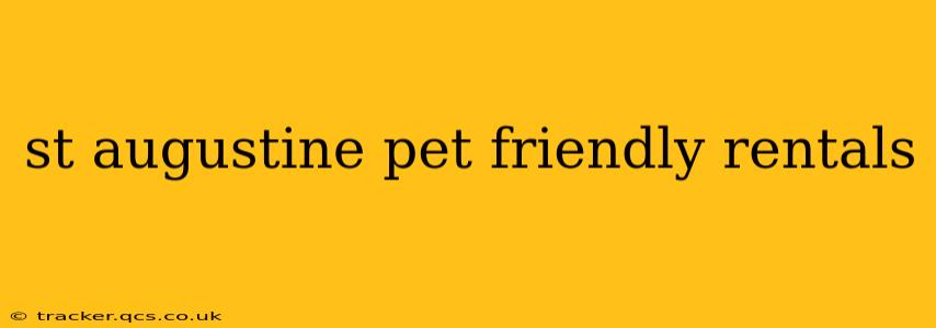 st augustine pet friendly rentals