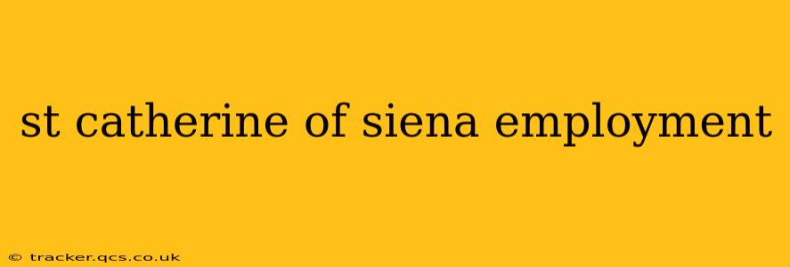 st catherine of siena employment