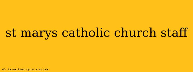 st marys catholic church staff