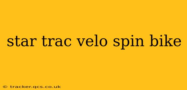 star trac velo spin bike
