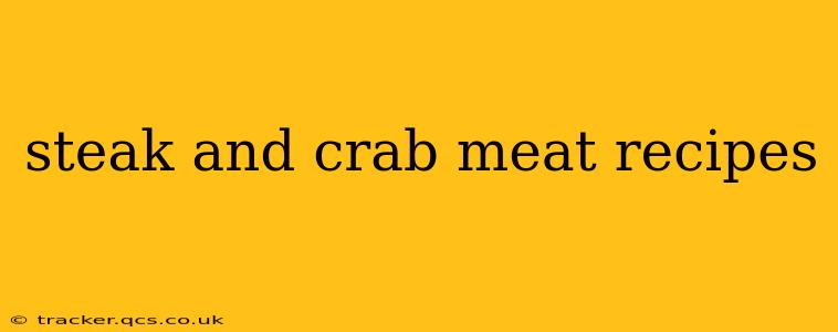 steak and crab meat recipes