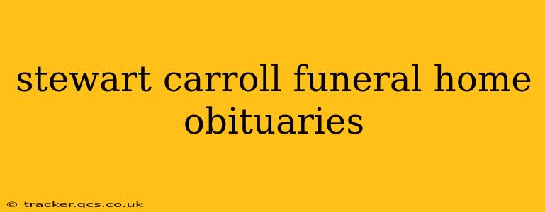 stewart carroll funeral home obituaries