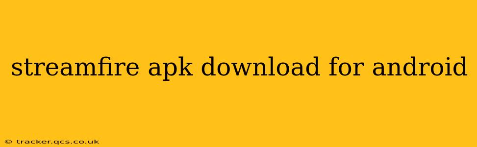 streamfire apk download for android