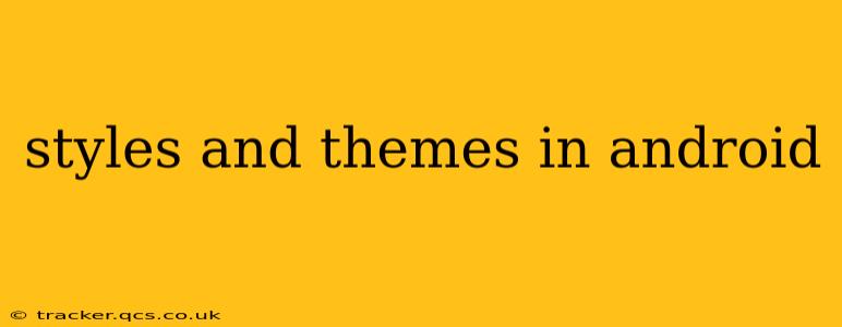 styles and themes in android