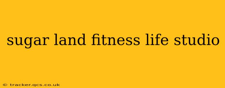 sugar land fitness life studio