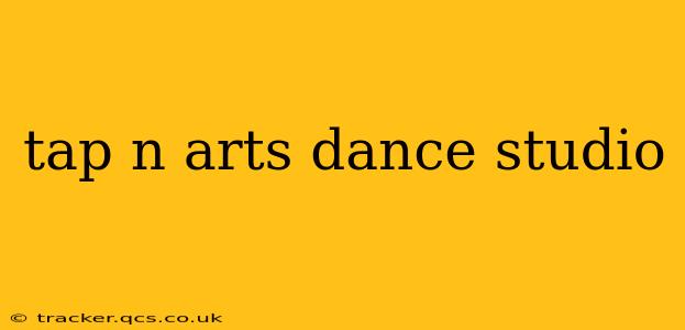 tap n arts dance studio