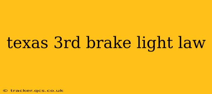 texas 3rd brake light law