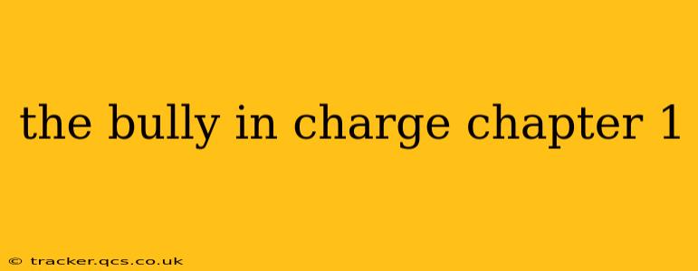 the bully in charge chapter 1