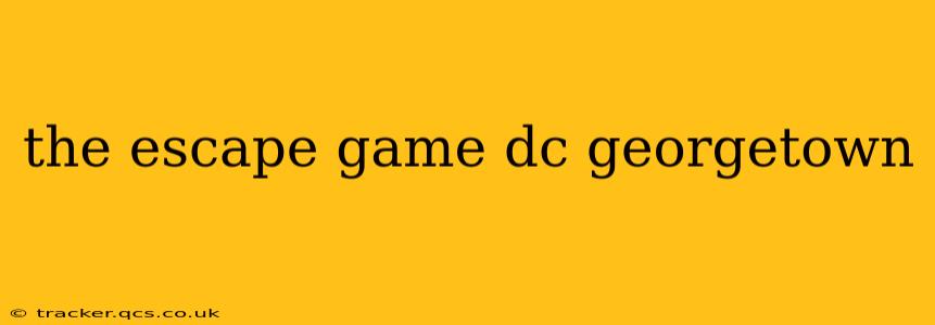 the escape game dc georgetown